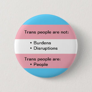 Badge Rond 5 Cm Transsexuel pas une charge ou un Pin de bouton de