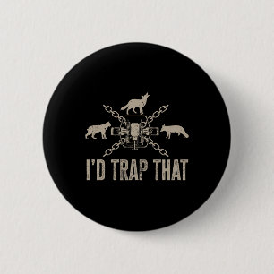 Badge Rond 5 Cm Trapper Je Piège Ce Trapper De Chasse À Piège