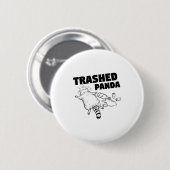Badge Rond 5 Cm Trashed Panda Funny Drunk Racoon  (Devant & derrière)