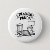 Badge Rond 5 Cm Trashed Panda Funny Drunk Racoon (Devant)
