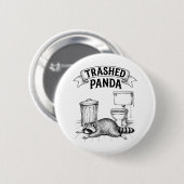 Badge Rond 5 Cm Trashed Panda Funny Drunk Racoon (Devant & derrière)
