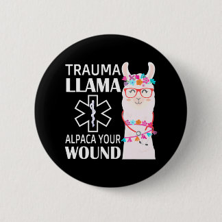 Badge Rond 5 Cm Trauma Llama Alpaca Votre blessure EMS Infirmière