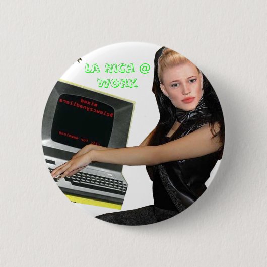 Badge Rond 5 Cm Travail de riches de La @ (Devant)