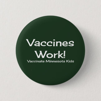 Badge Rond 5 Cm Travail de vaccins, Minnesota ! Bouton
