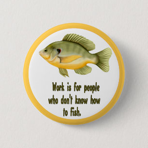 Badge Rond 5 Cm Travail ou poisson