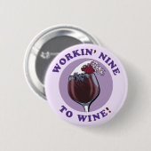 Badge Rond 5 Cm Travailler Neuf À Vin | Citation Amoureux Du Vin D (Devant & derrière)