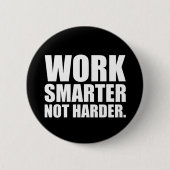 Badge Rond 5 Cm Travailler plus intelligent pas plus difficile Mot (Devant)