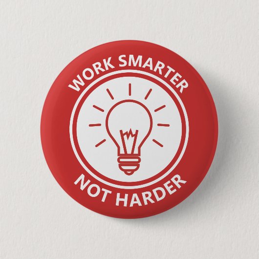 Badge Rond 5 Cm Travailler plus intelligent pas plus difficile mot (Devant)