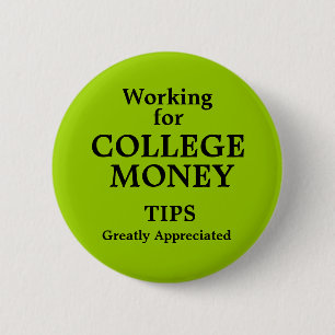 Badge Rond 5 Cm Travailler pour l'argent des collèges
