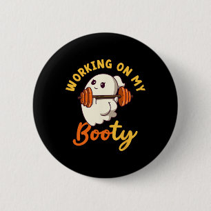 Badge Rond 5 Cm Travailler Sur Mon Gros Boo ty Funny Halloween Gym