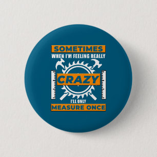 Badge Rond 5 Cm Travailleur du bois drôle menuisier atelier de men