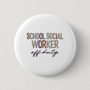 Badge Rond 5 Cm Travailleur Social Hors Service Dernier Jour De L'