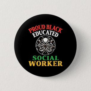 Badge Rond 5 Cm Travailleur social noir éduqué fier Histoire des N