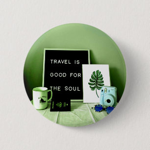 Badge Rond 5 Cm Travel is Good For The Soul