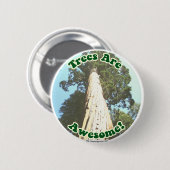 Badge Rond 5 Cm Trees are Awesome! (Devant & derrière)