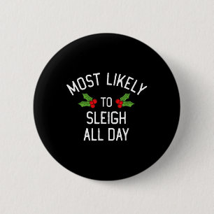 Badge Rond 5 Cm Très Probable À Noël Dormir Toute La Journée Corre