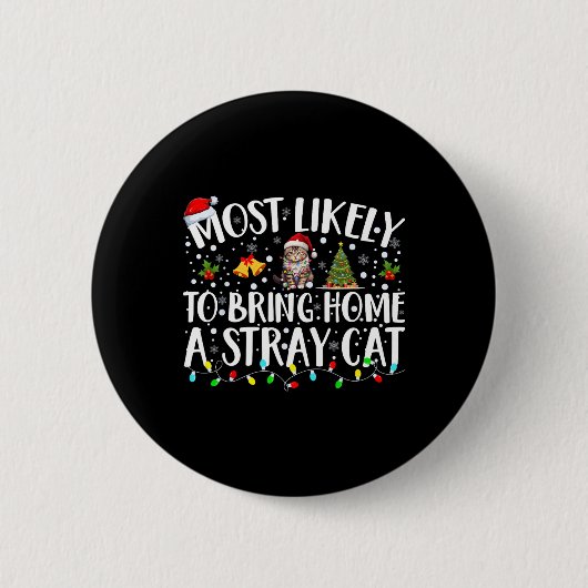 Badge Rond 5 Cm Très Probable D'Apporter À La Maison Un Chat Étran (Devant)