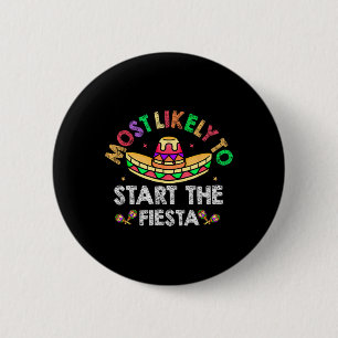 Badge Rond 5 Cm Très Probable De Commencer La Fiesta Sombrero Funn