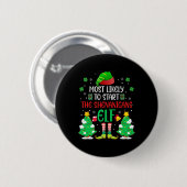 Badge Rond 5 Cm Très Probable De Commencer Les Shenanigans Elf Chr (Devant & derrière)