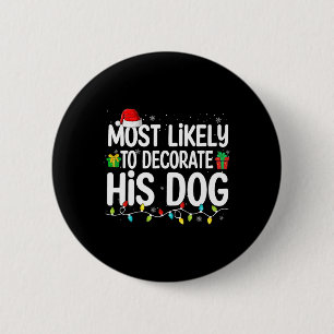 Badge Rond 5 Cm Très Probable De Décorer Son Amoureux des chiens D
