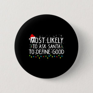 Badge Rond 5 Cm Très Probable De Demander À Père Noël De Définir L