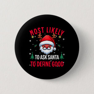 Badge Rond 5 Cm Très Probable De Demander À Père Noël De Définir L