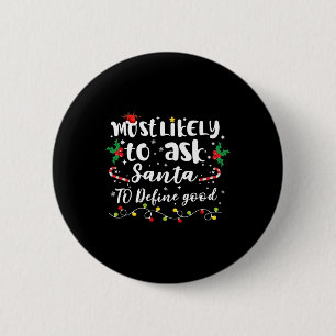 Badge Rond 5 Cm Très Probable De Demander À Père Noël De Définir U