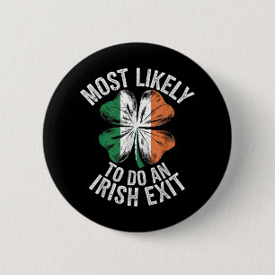 Badge Rond 5 Cm Très Probable De Faire Une Sortie Irlandaise Adieu