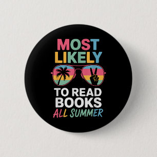 Badge Rond 5 Cm Très Probable De Lire Des Livres Tous Été Enseigna