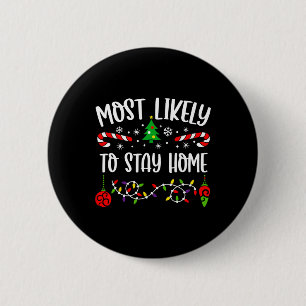 Badge Rond 5 Cm Très Probable De Rester À La Maison Amusante Famil