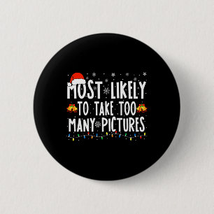 Badge Rond 5 Cm Très Probablement De Prendre Trop De Photos Fun Ch