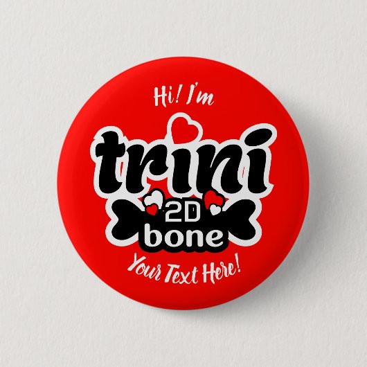 Badge Rond 5 Cm Trini Bone 2D (Devant)