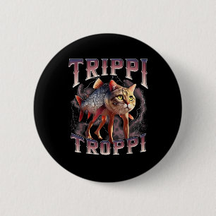 Badge Rond 5 Cm Trippi Troppi - Italien Brainrot Meme Cat
