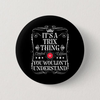 Badge Rond 5 Cm Trix Nomme Une Chose Trix Qu'on Ne Comprendrait Pa