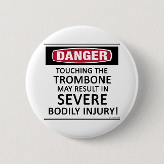Badge Rond 5 Cm Trombone de danger