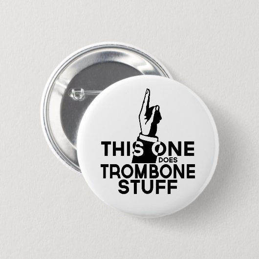 Badge Rond 5 Cm Trombone Stuff - Drôle Musique Trombone (Devant & derrière)