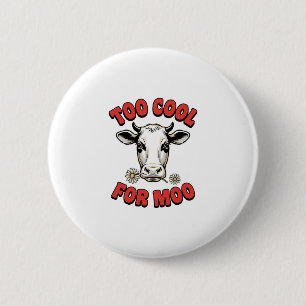 Badge Rond 5 Cm Trop Cool Pour Moo Cow drôle Vintage Shirt Design_