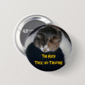 Badge Rond 5 Cm Trop de bêtises ou de traitements ! (Devant & derrière)