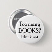 Badge Rond 5 Cm trop de livres (Devant & derrière)
