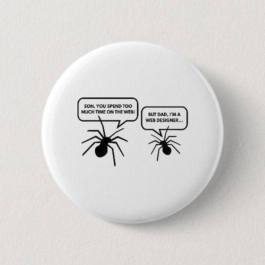 Badge Rond 5 Cm Trop De Temps Sur Le Web (Devant)