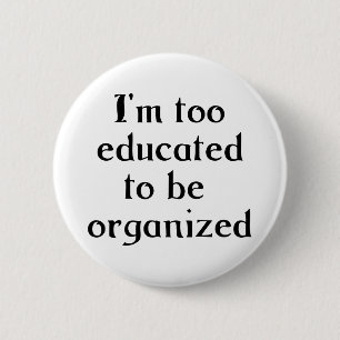Badge Rond 5 Cm Trop instruit