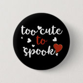 Badge Rond 5 Cm trop mignon pour effrayer halloween (Devant)