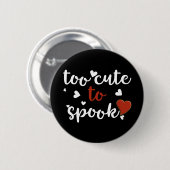 Badge Rond 5 Cm trop mignon pour effrayer halloween (Devant & derrière)