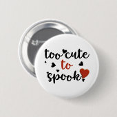 Badge Rond 5 Cm trop mignon pour effrayer halloween (Devant & derrière)
