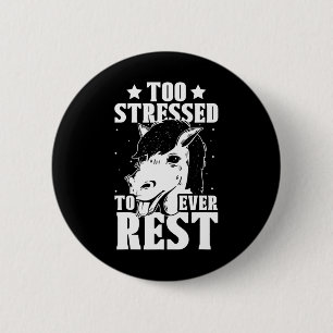 Badge Rond 5 Cm Trop Stressé Pour Ne Jamais Reposer Mois De Sensib
