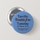 Badge Rond 5 Cm Trouble Free Tuesday ? Oui, on va le prendre ! Bad (Devant & derrière)