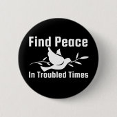 Badge Rond 5 Cm Trouver la paix dans les temps difficiles (Devant)