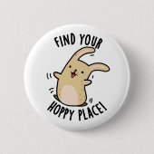 Badge Rond 5 Cm Trouver Votre Endroit Hoppy Funny Rabbit Pun (Devant)