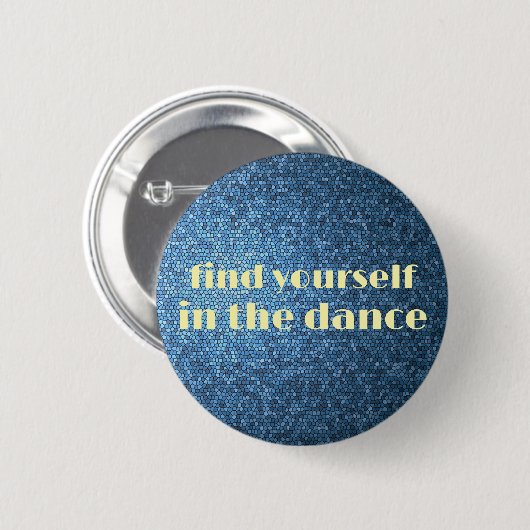 Badge Rond 5 Cm Trouvez-vous dans la danse - Bouton (Devant & derrière)