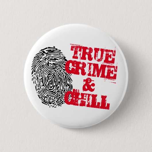 Badge Rond 5 Cm True Crime And Chill netflix amusant insigne éping (Devant)